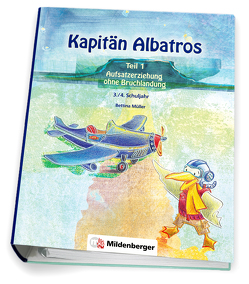Kapitän Albatros – Teil 1 von Müller,  Bettina, Wassilowsky,  Isabelle