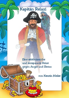 Kapitän Relaxi-Praxishandbuch von Meiler,  Kerstin