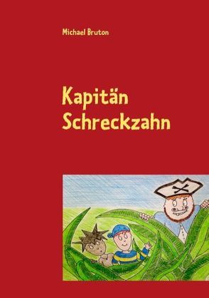 Kapitän Schreckzahn von Bruton,  Michael