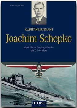 Kapitänleutnant Joachim Schepke von Röll,  Hans-Joachim