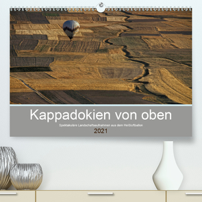 Kappadokien von oben (Premium, hochwertiger DIN A2 Wandkalender 2021, Kunstdruck in Hochglanz) von Schürholz,  Peter