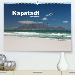Kapstadt – Südafrika (Premium, hochwertiger DIN A2 Wandkalender 2020, Kunstdruck in Hochglanz) von Schickert,  Peter