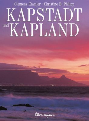 Kapstadt und Kapland von Emmler,  Clemens, Philipp,  Christine B.