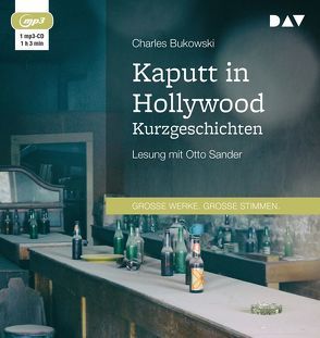 Kaputt in Hollywood. Kurzgeschichten von Bukowski,  Charles, Sander,  Otto, Weissner,  Carl