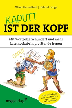 Kaputt ist der Kopf von Geisselhart,  Oliver, Lange,  Helmut