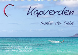Kapverden – Inseln der Liebe (Wandkalender 2024 DIN A2 quer), CALVENDO Monatskalender von Rodewald CreativK Deutschland,  Hans
