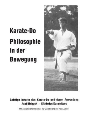 Karate-Do Philosophie in der Bewegung von Binhack,  Axel, Karamitisos,  Efthimios