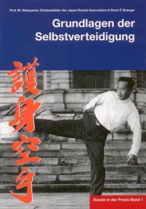 Karate in der Praxis Band 1 Grundlagen der Selbstverteidigung von Masberg,  Mario, Nakayama,  Masatoshi