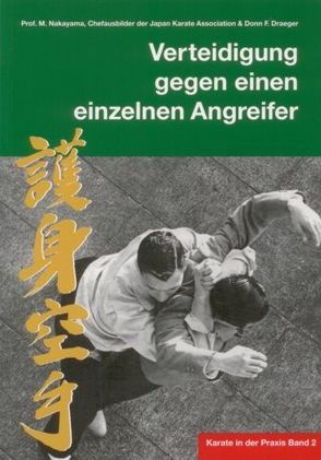 Karate in der Praxis Band 2 Verteidigung gegen einen einzelnen Angreifer von Masberg,  Mario, Nakayama,  Masatoshi