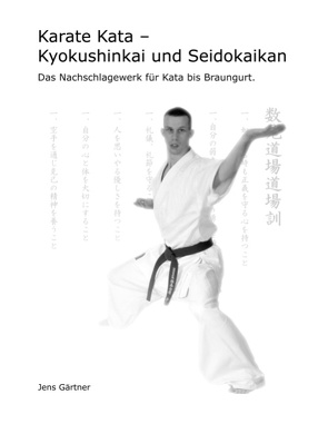 Karate Kata – Kyokushinkai und Seidokaikan von Gärtner,  Jens