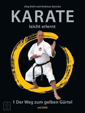 Karate – leicht erlernt 1 von Gericke,  Andreas, Kohl,  Jörg, Wiedl,  Hans