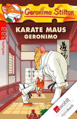 Karate Maus Geronimo von Püschel,  Nadine, Stilton,  Geronimo