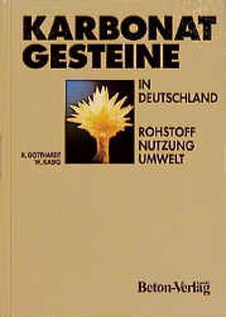 Karbonatgesteine in Deutschland von Gotthardt,  Rudolf, Kasig,  Werner