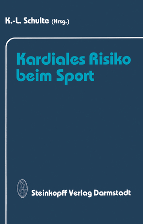 Kardiales Risiko beim Sport von Schulte,  K.-L.