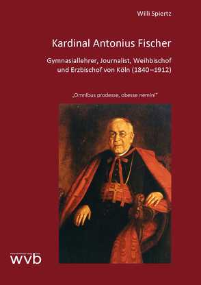 Kardinal Antonius Fischer von Spiertz,  Willi