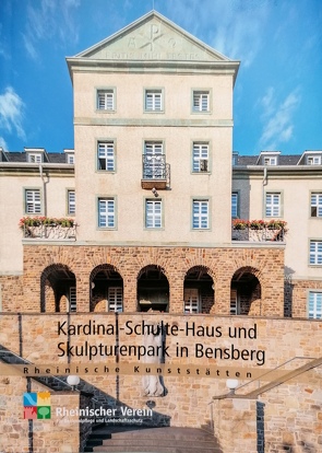 Kardinal-Schulte-Haus und Skulpturenpark in Bensberg von Juarschek-Eckstein,  Markus, Wiemer,  Karl Peter