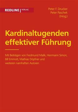 Kardinaltugenden effektiver Führung von Drucker,  Peter F., Paschek,  Peter