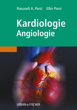 Kardiologie Angiologie von Parsi,  Elke, Parsi,  Rassouli
