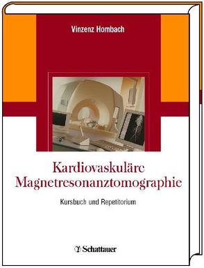 Kardiovaskuläre Magnetresonanztomographie von Hombach,  Vinzenz