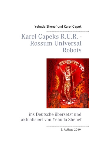 Karel Capeks R.U.R. – Rossum Universal Robots von Capek,  Karel, Shenef,  Yehuda