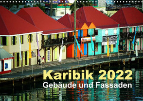 Karibik 2022 – Gebäude und Fassaden (Wandkalender 2022 DIN A3 quer) von Frank,  Rolf