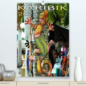 Karibik 2024 – Eindrücke einer Kreuzfahrt (hochwertiger Premium Wandkalender 2024 DIN A2 hoch), Kunstdruck in Hochglanz von Frank,  Rolf