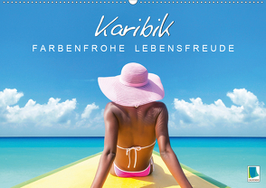 Karibik: Farbenfrohe Lebensfreude (Premium, hochwertiger DIN A2 Wandkalender 2020, Kunstdruck in Hochglanz) von CALVENDO