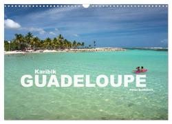 Karibik – Guadeloupe (Wandkalender 2024 DIN A3 quer), CALVENDO Monatskalender von Schickert,  Peter