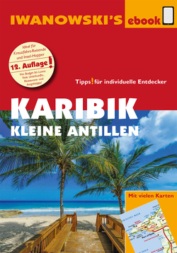 Karibik – Kleine Antillen – Reiseführer von Iwanowski von Brockmann,  Heidrun, Sedlmair,  Stefan