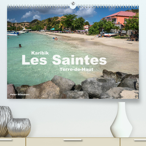 Karibik – Les Saintes – Terre De Haut (Premium, hochwertiger DIN A2 Wandkalender 2023, Kunstdruck in Hochglanz) von Schickert,  Peter