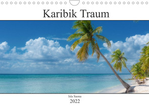 Karibik Traum Isla Saona (Wandkalender 2022 DIN A4 quer) von Schröder Photography,  Stefan