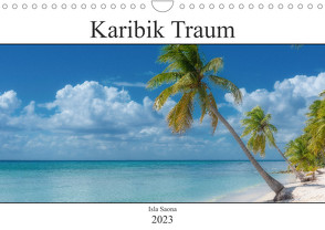 Karibik Traum Isla Saona (Wandkalender 2023 DIN A4 quer) von Schröder Photography,  Stefan