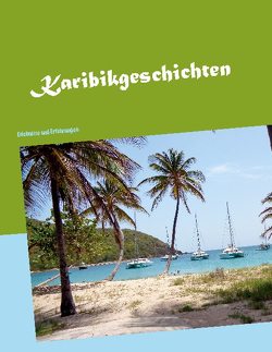 Karibikgeschichten von Heinstein,  Gert