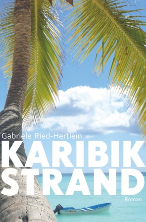 Karibikstrand von Ried-Hertlein,  Gabriele
