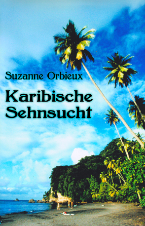 Karibische Sehnsucht von Orbieux,  Suzanne