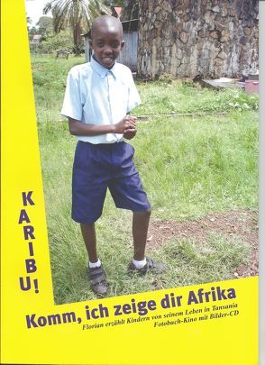 Karibu! Komm, ich zeige dir Afrika von Schüler,  Holm