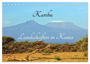 Karibu – Landschaften in Kenia (Tischkalender 2024 DIN A5 quer), CALVENDO Monatskalender von Michel / CH,  Susan
