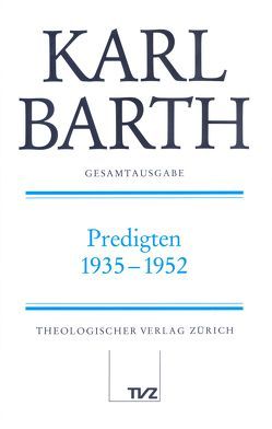 Karl Barth Gesamtausgabe von Barth,  Karl, Drewes,  Anton, Spieker,  Hartmut, Stoevesandt,  Hinrich