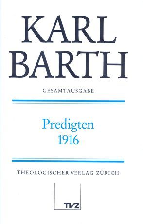 Karl Barth Gesamtausgabe von Barth,  Karl, Drewes,  Anton, Schmidt,  Hermann, Stoevesandt,  Hinrich