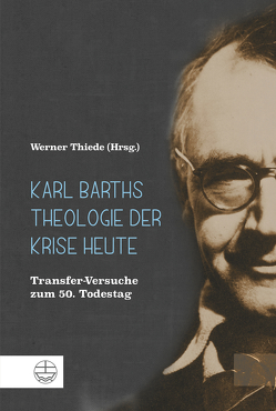 Karl Barths Theologie der Krise heute von Thiede,  Werner