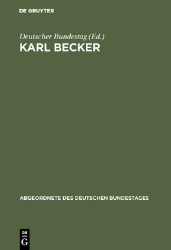 Karl Becker von Becker,  Karl, Deutscher Bundestag