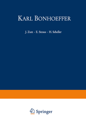 Karl Bonhoeffer von Scheller,  H., Straus,  E., Zeller,  G., Zutt,  Jürg