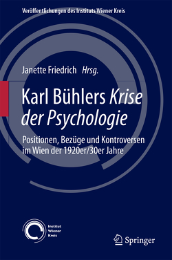 Karl Bühlers Krise der Psychologie von Friedrich,  Janette