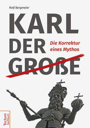 Karl der Große von Bergmeier,  Rolf