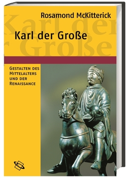 Karl der Große von Kaschke,  Sören, Mckitterick,  Rosamond