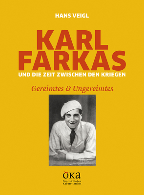 Karl Farkas und die Zeit zwischen den Kriegen von Veigl,  Hans