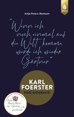Karl Foerster – Eine Biografie von Peters-Reimann,  Antje