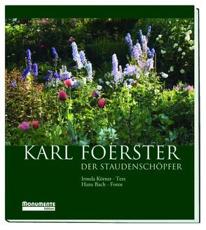 Karl Foerster von Bach,  Hans, Körner,  Irmela
