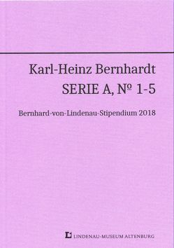 Karl-Heinz Bernhardt Serie A, Nr. 1-5 von Bernhardt,  Hans-Peter, Beschow,  Burkhard, Krischke,  Roland, Lytke,  Marlene, Mueller,  Rainer, Thorak,  Sophie