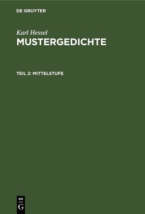 Karl Hessel: Mustergedichte / Mittelstufe von Hessel,  Karl